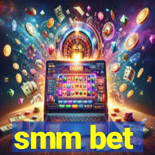 smm bet